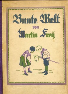 Frey, Martin: Bunte Welt.