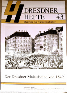Dresdner Geschichtsverein e&period;V&period; &lpar;Hrsg&period;&rpar;: Dresdner Hefte 43&period; Der Dresdner Maiaufstand von 1849&period;