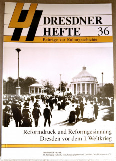 Dresdner Geschichtsverein e&period;V&period; &lpar;Hrsg&period;&rpar;: Dresdner Hefte 36&period; Reformdruck und Reformregierung&period; Dresden vor dem 1&period; Weltkrieg&period;
