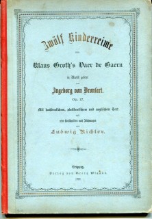 Bronsart&sol;Richter: Zw&ouml;lf Kinderreime aus Klaus Groth&rsquo;s Vaer de Gaern in Musik gesetzt von Ingeborg von Bronsart&period; Opus 17&period;