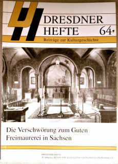 Dresdner Geschichtsverein e&period;V&period; &lpar;Hrsg&period;&rpar;: Dresdner Hefte 64&period; Die Verschw&ouml;rung zum Guten&period; Freimaurerei in Sachsen&period;