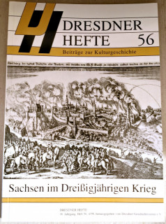 Dresdner Geschichtsverein e&period;V&period; &lpar;Hrsg&period;&rpar;: Dresdner Hefte 56&period; Sachsen im Drei&szlig;igj&auml;hrigen Krieg&period;&period;