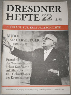 Rat des Bezirkes Dresden &lpar;Hrsg&period;&rpar;: Dresdner Hefte 22&period; Rudolf Mauersberger 1889&ndash;1971&period; Protokoll der Wissenschaftlichen Koferenz anl&auml;&szlig;lich des 100&period; Geburtstages des Kreuzkantors&period;
