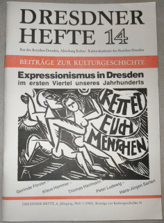 Rat des Bezirkes Dresden (Hrsg.): Dresdner Hefte 14. Expressionismus in Dresden im ersten Viertel unseres Jahrhunderts.