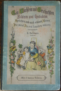 Hartmann, G.: Ein Büchlein mit Geschichten, Bildern und Gedichten, Sprüchen und auch schönen Nüssen, die wirst Du erst knacken müssen.