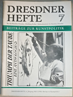 Rat des Bezirkes Dresden &lpar;Hrsg&period;&rpar;: Dresdner Hefte 7 &lpar;6&period; Jahrgang Heft 2&rpar;&period; Beitr&auml;ge zur Kunstpolitik&period; Triumph der Taube&period; Eine Anthologie &lpar;2&rpar;&period;