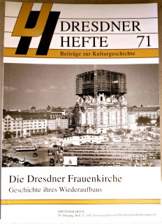 Dresdner Geschichtsverein e&period;V&period; &lpar;Hrsg&period;&rpar;: Dresdner Hefte 71&period; Die Dresdner Frauenkirche&period; Geschichte ihres Wiederaufbaus&period;