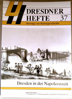 Dresdner Geschichtsverein e.V. (Hrsg.): Dresdner Hefte 37. Dresden in der Napoleonzeit.