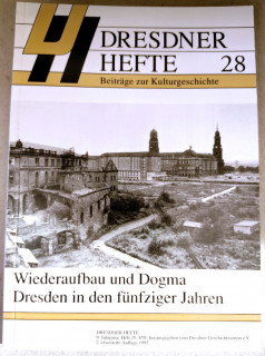 Dresdner Geschichtsverein e.V. (Hrsg.): Dresdner Hefte 28. Wiederaufbau und Dogma. Dresden in den fünfziger Jahren.