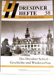 Dresdner Geschichtsverein e.V. (Hrsg.): Dresdner Hefte 38. Das Dresdner Schloß – Geschichte und Wiederaufbau.