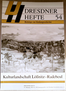 Dresdner Geschichtsverein e.V. (Hrsg.): Dresdner Hefte 54. Kulturlandschaft Lößnitz – Radebeul.