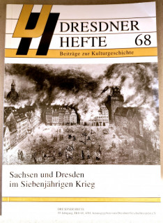 Dresdner Geschichtsverein e.V. (Hrsg.): Dresdner Hefte 68. Sachsen und Dresden im Siebenjährigen Krieg.