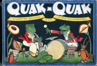 Jungh&auml;ndel&comma; Curt: Quak-Quak&period; Ein lustiges Bilderbuch&period;