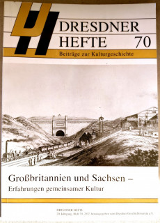 Dresdner Geschichtsverein e.V. (Hrsg.): Dresdner Hefte 70. Großbritannien und Sachsen – Erfahrung gemeinsamer Kultur.