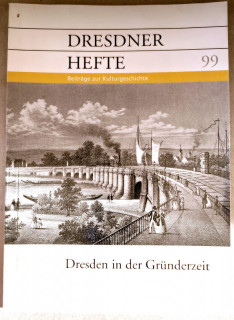 Dresdner Geschichtsverein e.V. (Hrsg.): Dresdner Hefte 99. Dresden in der Gründerzeit.