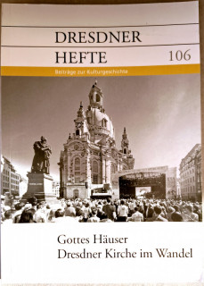 Dresdner Geschichtsverein e.V. (Hrsg.): Dresdner Hefte 106. Gottes Häuser. Dresdner Kirchen im Wandel.