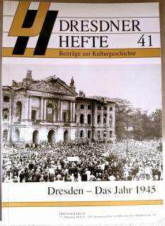 Dresdner Geschichtsverein e.V. (Hrsg.): Dresdner Hefte 41. Dresden – Das Jahr 1945.