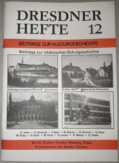 Rat des Bezirkes Dresden (Hrsg.): Dresdner Hefte 12. Beiträge zur sächsischen Schulgeschichte.