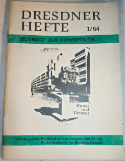 Rat des Bezirkes Dresden (Hrsg.): Dresdner Hefte 1/84. Beitäge zur Kunstpolitik 1 (Kunst und Umwelt).
