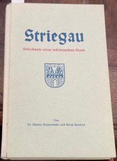 Bojanowski&comma; Martin &sol; Bosdorf&comma; Erich: Striegau&period; Schicksale einer schlesischen Stadt&period;