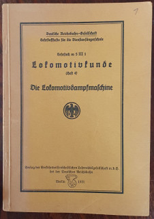 Lokomotivkunde. Heft 4: Die Lokomotivdampfmaschine.