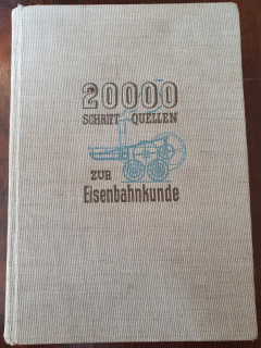Ewald, Kurt (Hrsg.): 20000 Schriftquellen zur Eisenbahnkunde.