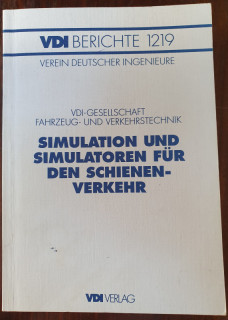 Verein Deutscher Ingenieure (Hrsg.): Simulation und Simulatoren für den Schienenverkehr. Tagung München, 21. und 22. September 1995. VDI-Gesellschaft Fahrzeug- und Verkehrstechnik.
