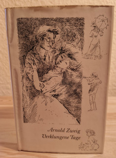 Zweig, Arnold: Verklungene Tage.