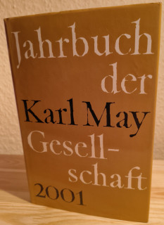 Roxin, Claus / Schmiedt, Helmut / Vollmer, Hartmut / Wolff, Reinhold / Wollschläger, Hans (Hrsg.): Jahrbuch der Karl-May-Gesellschaft 2001