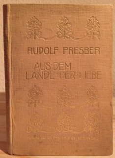 Presber, Rudolf: Aus dem Lande der Liebe. Gedichte.