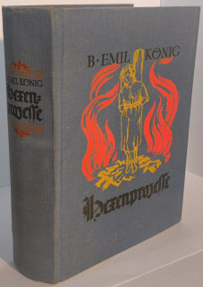 König, B. Emil: Ausgeburten des Menschenwahns im Spiegel der Hexenprozesse und der Autodafes. Eine Geschichte des Alter- und Aberglaubens bis auf die Gegenwart. Historische Schandsäulen des Aberglaubens. Ein Volksbuch.