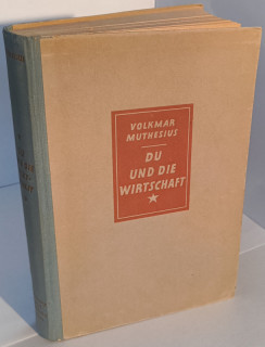 Muthesius, Volkmar: Du und die Wirtschaft. Eine Einführung in wirtschaftliches Denken.