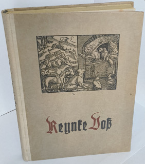 Grasshoff, Ehler W.: Reynke Voss. De olde / nyge gedrucket. Van Reynken dem Vosse syner menningfoldigen List und behendigheit eine schone und nütte Fabel.