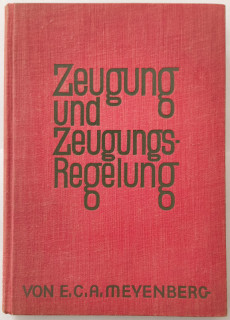 Meyenberg, E. C. A: Zeugung und Zeugungsregelung. Gemeinverständlich dargestellt.