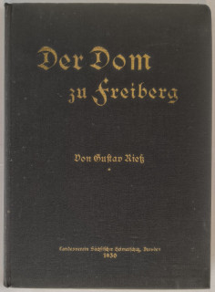 Rieß, Gustav: Der Dom zu Freiberg. Kleinod der Goldenen Pforte und anderer alter deutscher Kunstschätze.