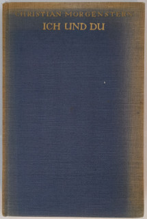 Morgenstern, Christian: Ich und du. Sonette. Ritornelle. Lieder.