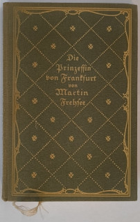 Frehsee: Die Prinzessin von Frankfurt. Eine heitere Erzählung aus ernster Franzosenzeit.