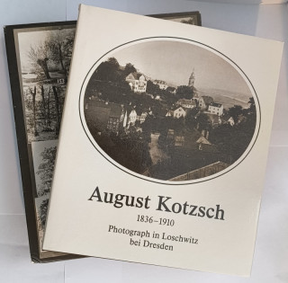 Hirsch, Ernst / Griebel, Matthias / Herre, Volkmar: August Kotzsch. 1836–1910. Photograph in Loschwitz bei Dresden.