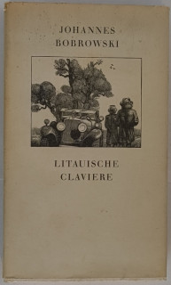 Bobrowski, Johannes: Litauische Claviere. Roman.