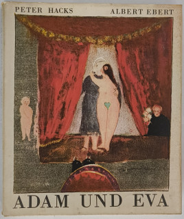 Hacks, Peter: Adam und Eva. Komödie. In einem Vorspiel und drei Akten.