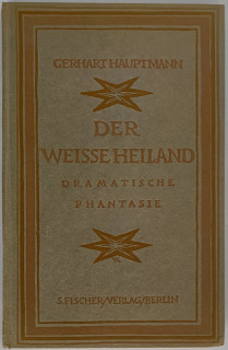 Hauptmann, Gerhart: Der weisse Heiland. Dramatische Phantasie.