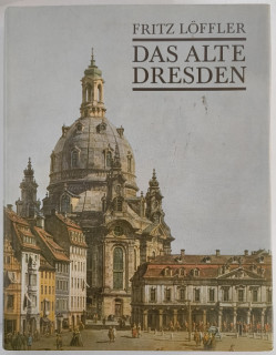 Löffler, Fritz: Das alte Dresden. Geschichte seiner Bauten.