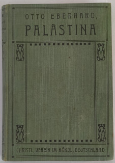 Eberhard, Otto: Palästina. Erlebtes und Erlerntes im Heiligen Lande.