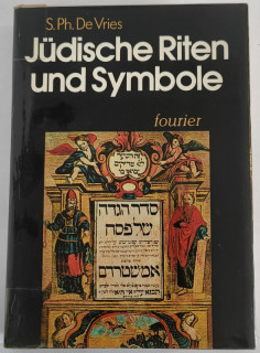 Vries, S. Ph. De: Jüdische Riten und Symbole.