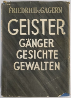 Gagern, Friedrich von: Geister. Gänger. Gesichter. Gewalten.  Der zwölfnächte erster Band.