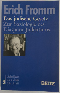 Fromm, Erich: Das jüdische Gesetz. Zur Soziologie des Diaspora-Judentums. Dissertation von 1922.