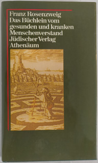 Rosenzweig, Franz: Das Büchlein vom gesunden und kranken Menschenverstand.