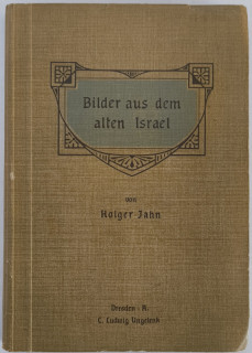 Jahn, Holger: Bilder aus dem alten Israel.