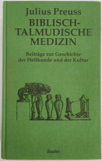 Preuss, Julius: Biblisch-talmudische Medizin.
