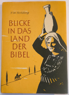 Hertzberg, Hans-Wilhelm: Blicke in das Land der Bibel.